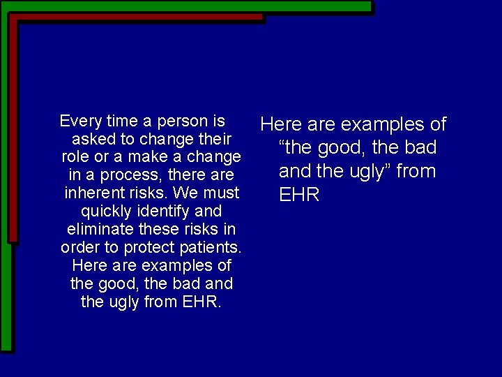Every time a person is asked to change their role or a make a Every time a person is asked to change their role or a make a