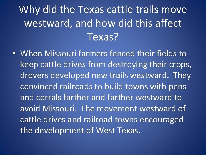 Why did the Texas cattle trails move westward, and how did this affect Texas?