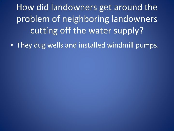 How did landowners get around the problem of neighboring landowners cutting off the water