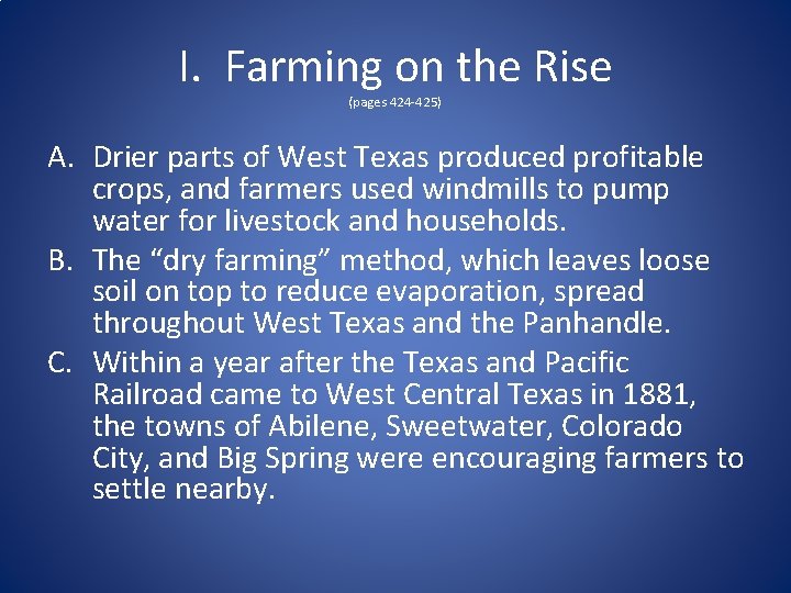 I. Farming on the Rise (pages 424 -425) A. Drier parts of West Texas