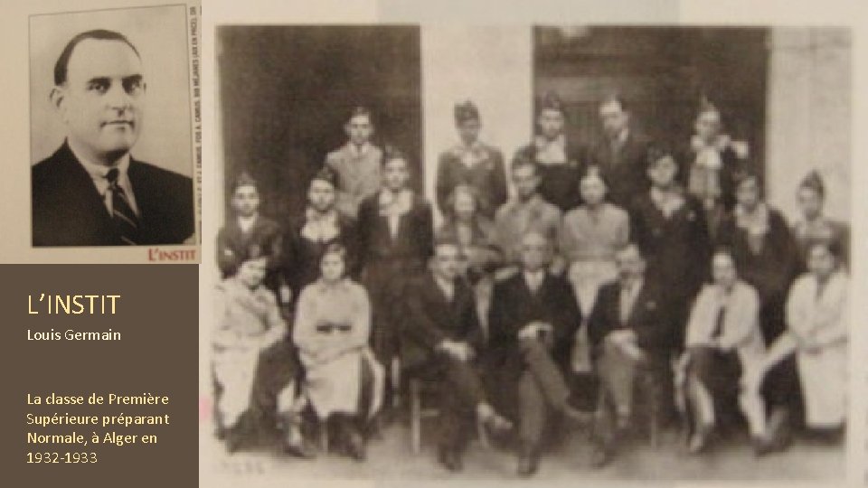 L’INSTIT Louis Germain La classe de Première Supérieure préparant Normale, à Alger en 1932