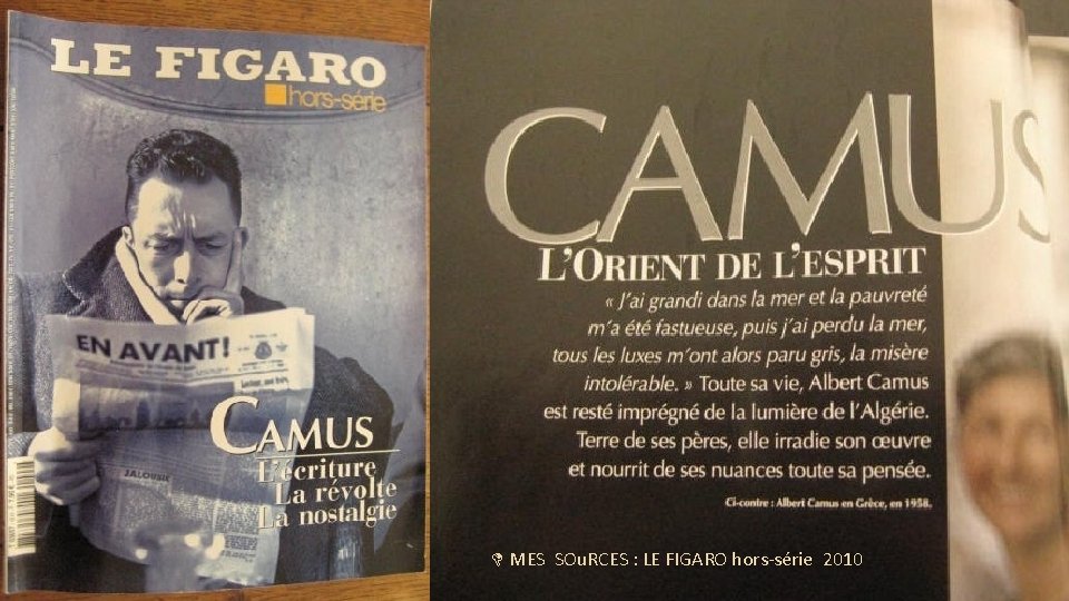 Camus MES SOu. RCES : LE FIGARO hors-série 2010 