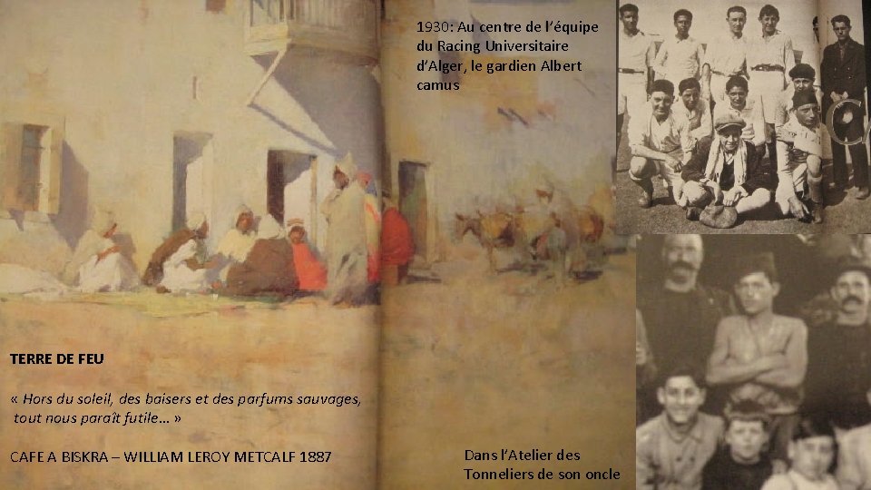 1930: Au centre de l’équipe du Racing Universitaire d’Alger, le gardien Albert camus TERRE