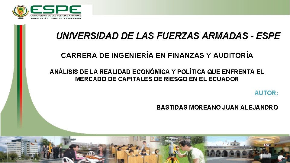 UNIVERSIDAD DE LAS FUERZAS ARMADAS - ESPE CARRERA DE INGENIERÍA EN FINANZAS Y AUDITORÍA