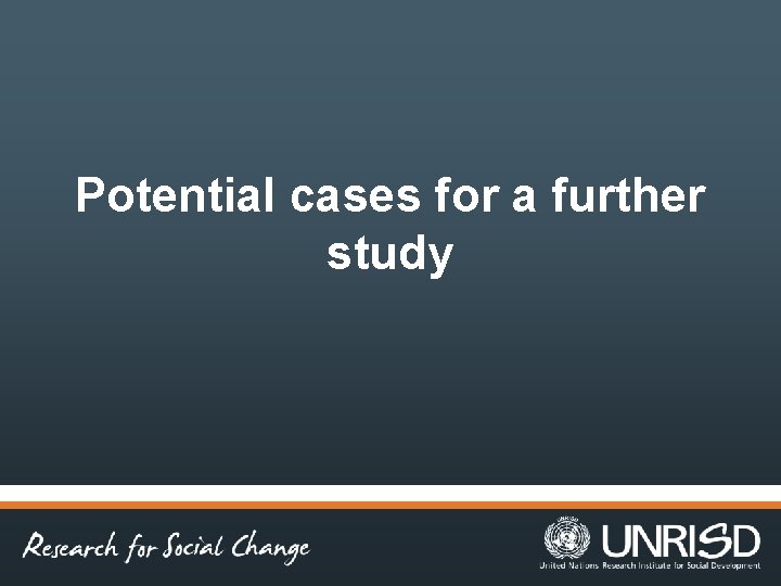 Potential cases for a further study 