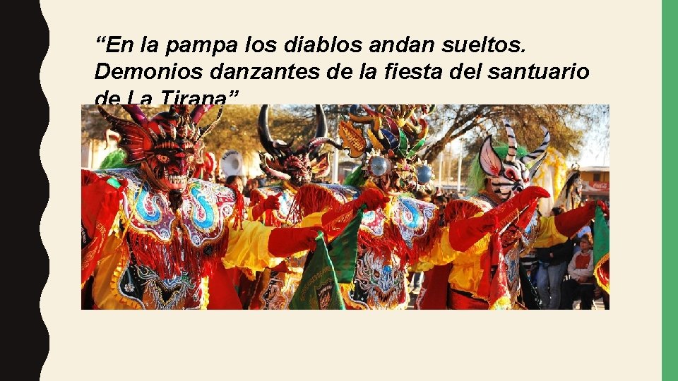 “En la pampa los diablos andan sueltos. Demonios danzantes de la fiesta del santuario