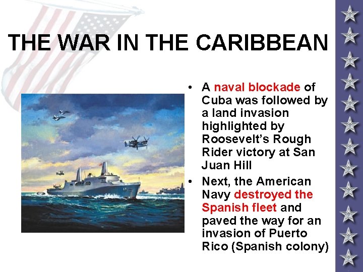 THE WAR IN THE CARIBBEAN • A naval blockade of Cuba was followed by