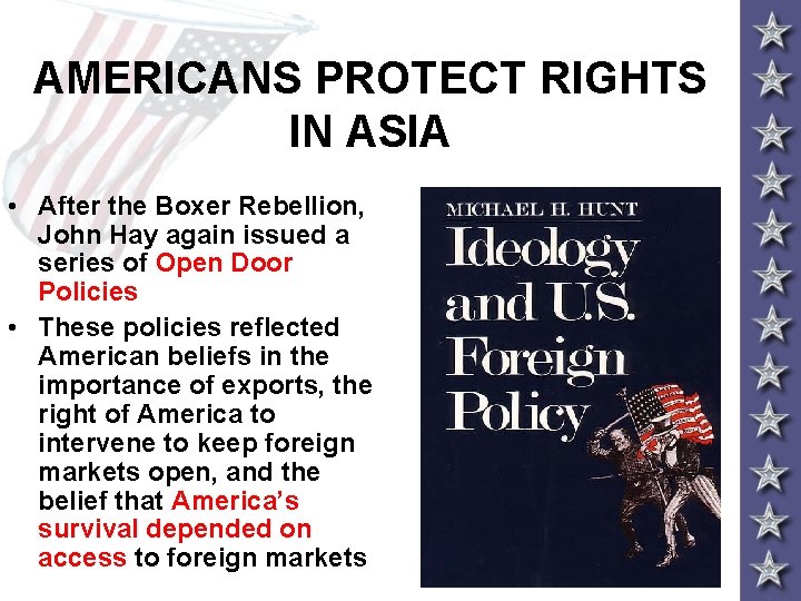 AMERICANS PROTECT RIGHTS IN ASIA • After the Boxer Rebellion, John Hay again issued