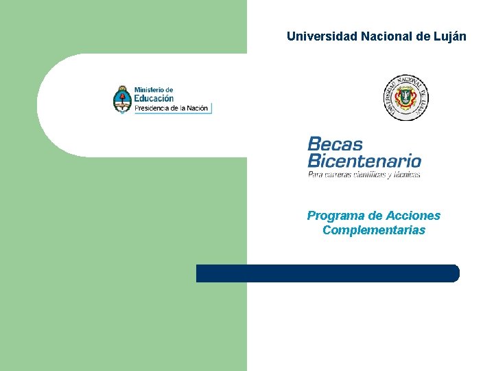 Universidad Nacional de Luján Programa de Acciones Complementarias 