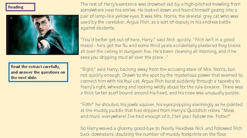 Reading The rest of Harry's sentence was drowned out by a high-pitched mewling from