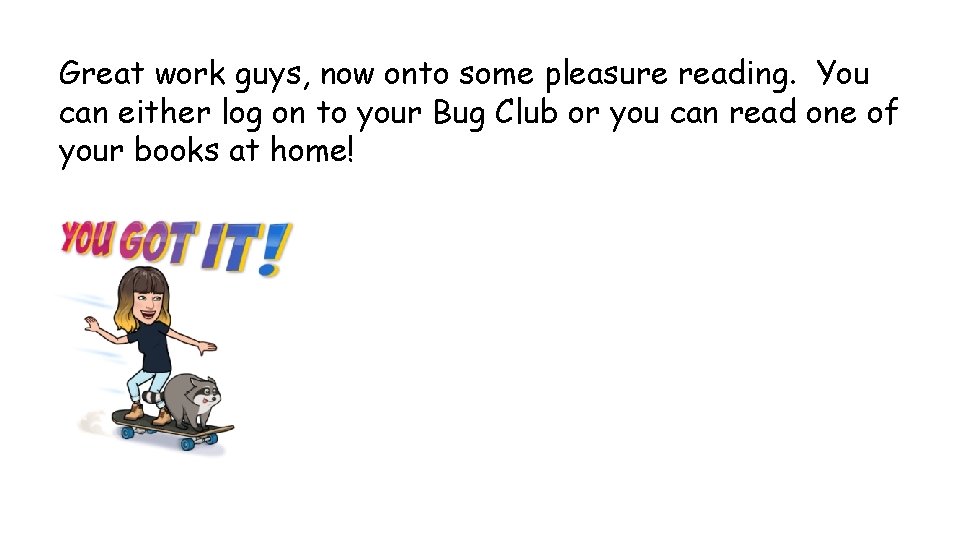 Great work guys, now onto some pleasure reading. You can either log on to