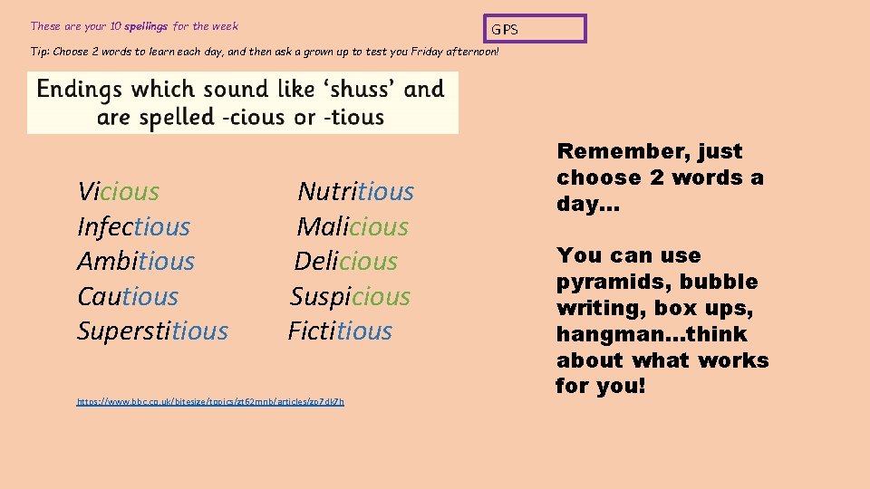 These are your 10 spellings for the week GPS Tip: Choose 2 words to