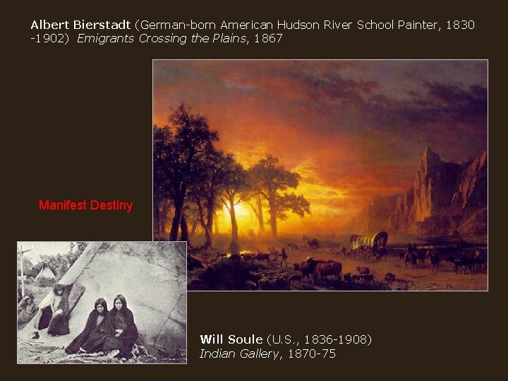 Albert Bierstadt (German-born American Hudson River School Painter, 1830 -1902) Emigrants Crossing the Plains,