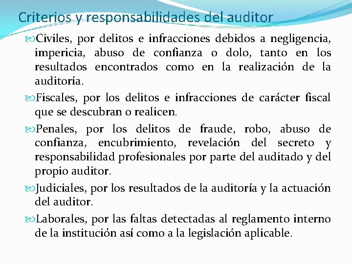 Criterios y responsabilidades del auditor Civiles, por delitos e infracciones debidos a negligencia, impericia,