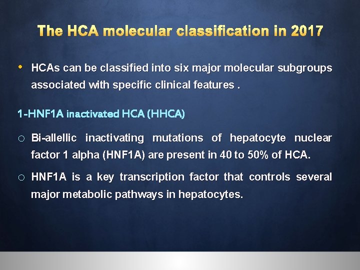 MOLECULAR CLASSIFICATION OF HEPATOCELLULAR ADENOMA IN CLINICAL PRACTICE