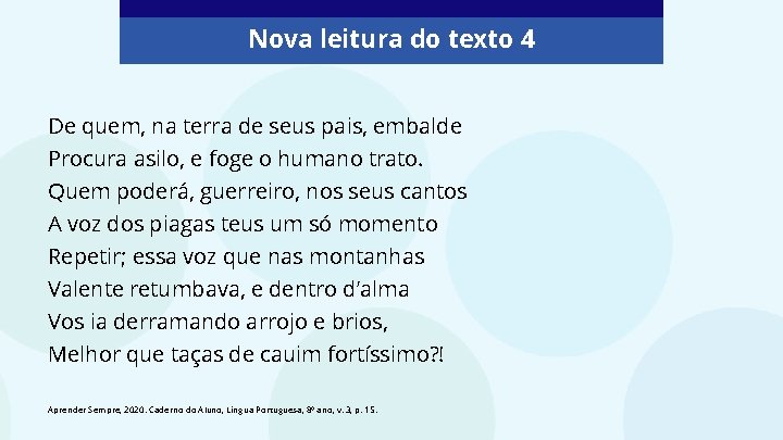 Nova leitura do texto 4 De quem, na terra de seus pais, embalde Procura