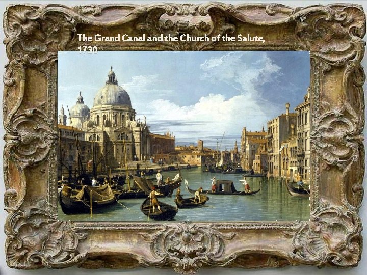 The Grand Canal and the Church of the Salute, 1730 