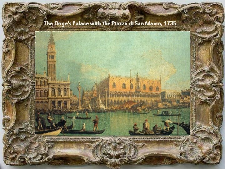 The Doge's Palace with the Piazza di San Marco, 1735 