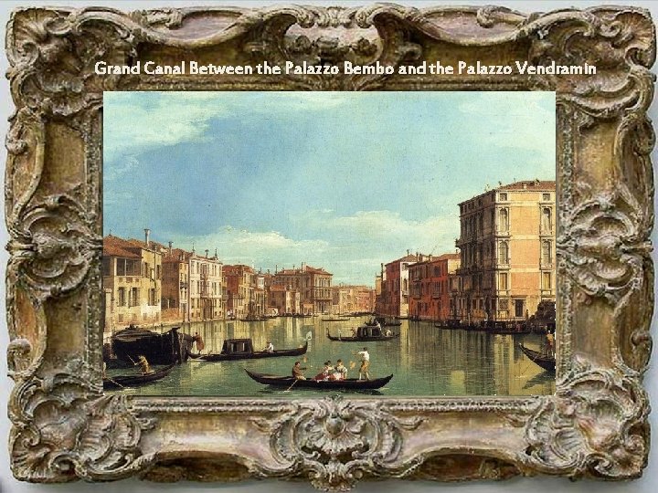 Grand Canal Between the Palazzo Bembo and the Palazzo Vendramin 