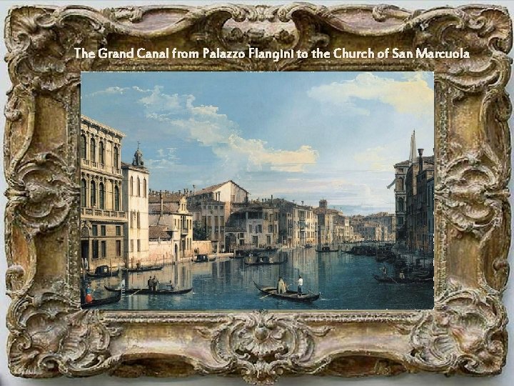 The Grand Canal from Palazzo Flangini to the Church of San Marcuola 