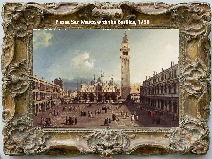 Piazza San Marco with the Basilica, 1730 