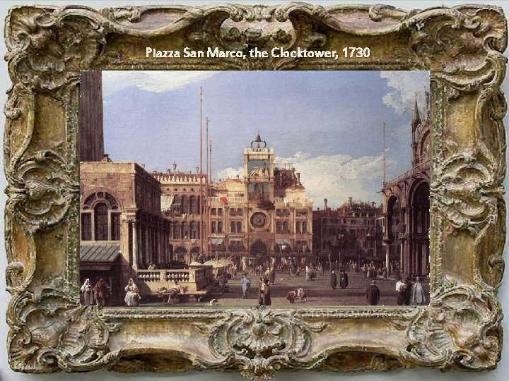 Piazza San Marco, the Clocktower, 1730 