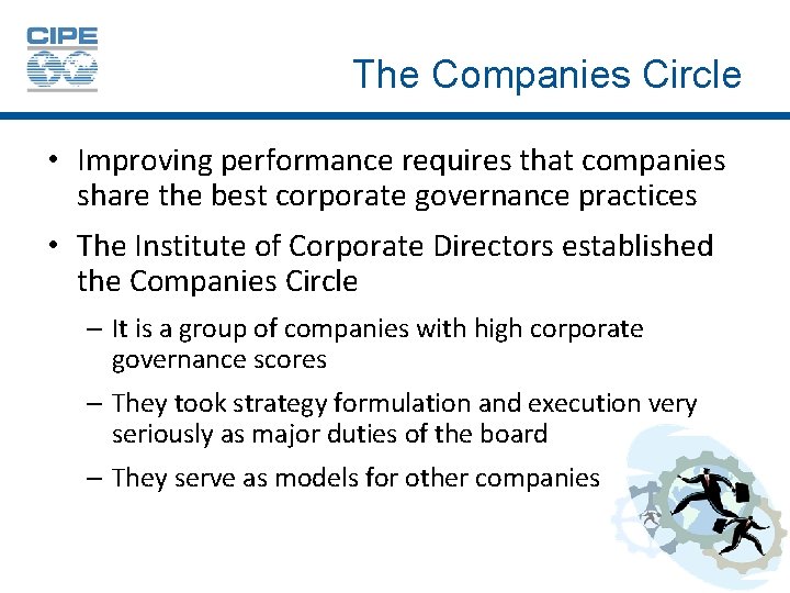 The Companies Circle • Improving performance requires that companies share the best corporate governance