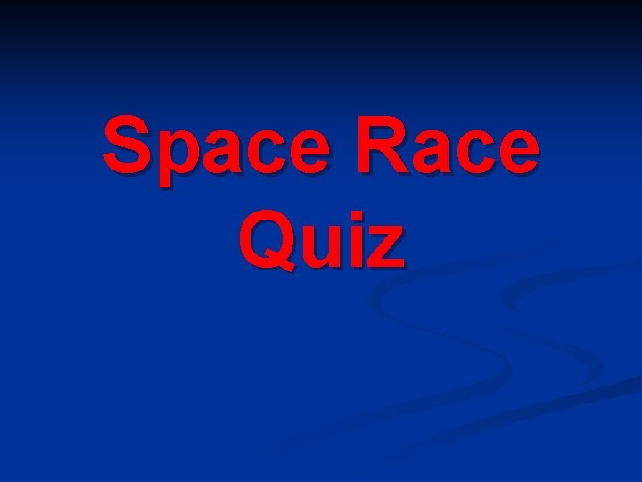 Space Race Quiz 