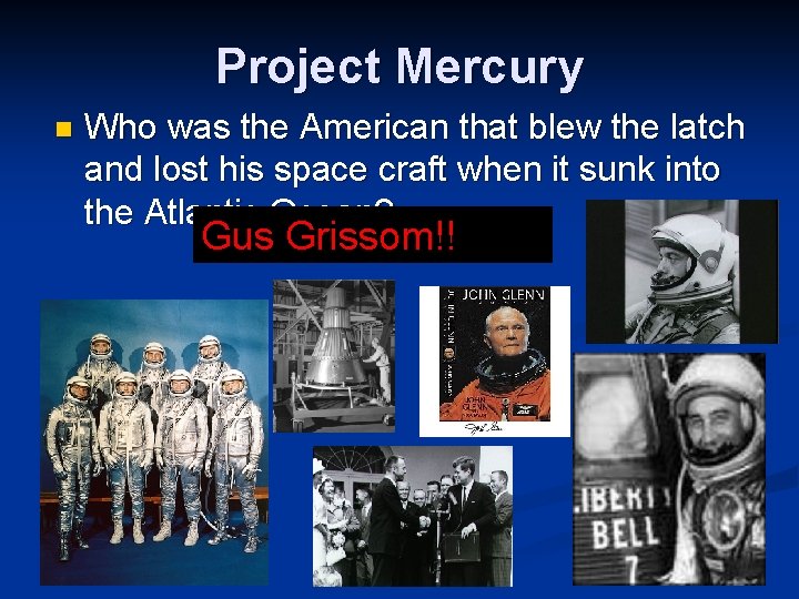 Project Mercury n Who was the American that blew the latch and lost his