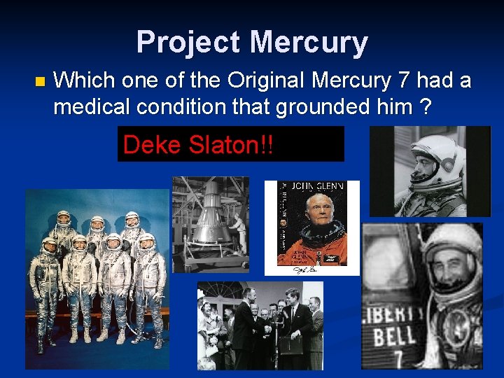 Project Mercury n Which one of the Original Mercury 7 had a medical condition