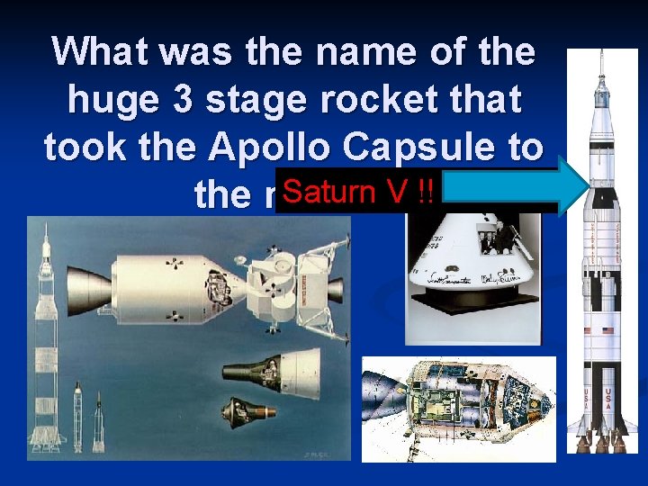 What was the name of the huge 3 stage rocket that took the Apollo