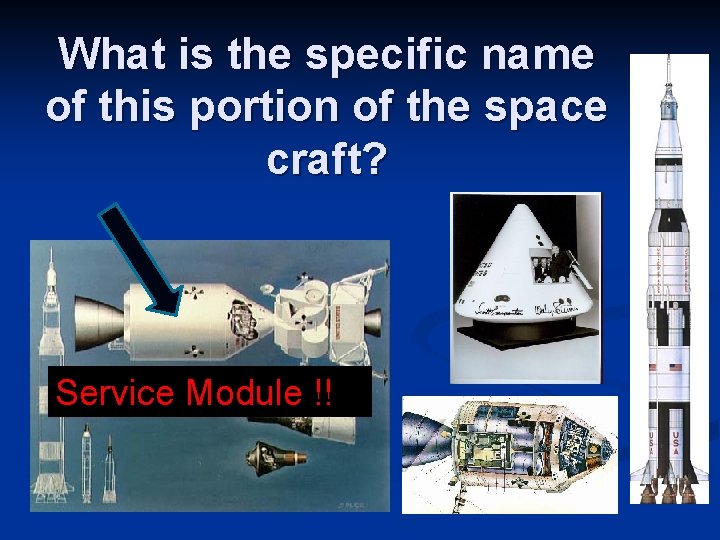 What is the specific name of this portion of the space craft? Service Module