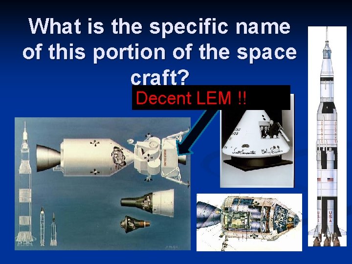 What is the specific name of this portion of the space craft? Decent LEM