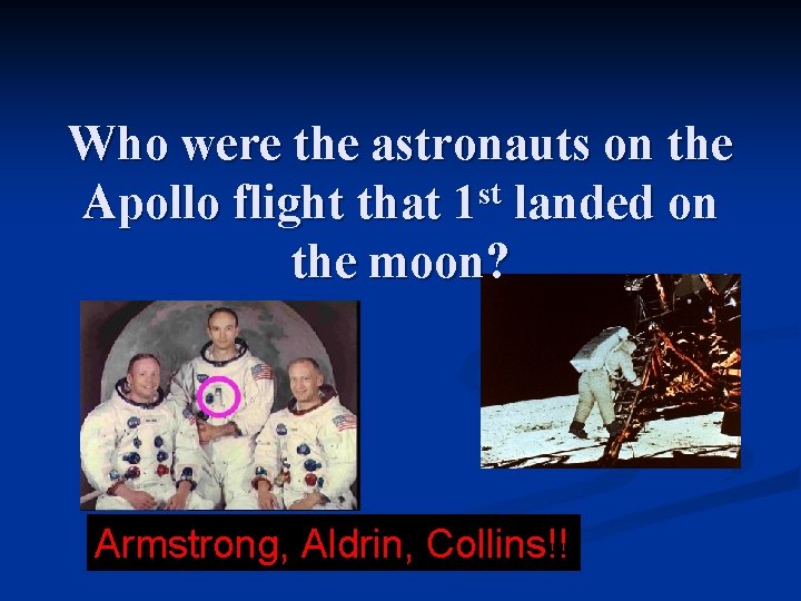Who were the astronauts on the st Apollo flight that 1 landed on the