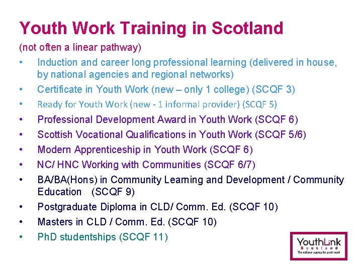 Youth Work Training in Scotland (not often a linear pathway) • Induction and career