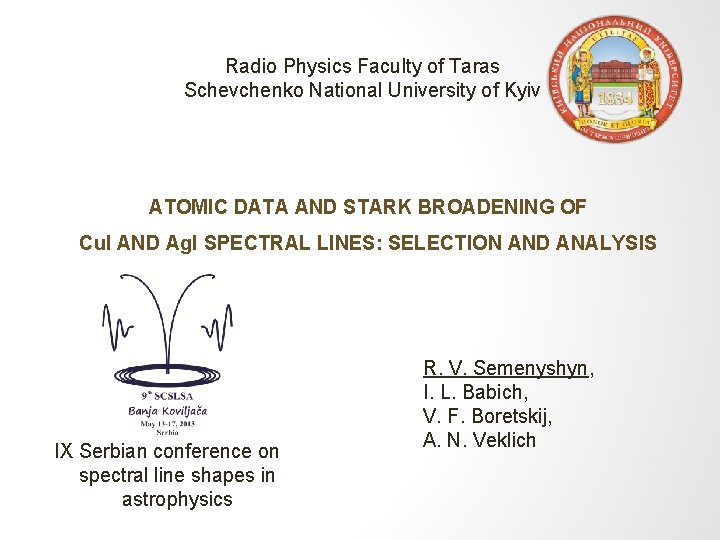 Radio Physics Faculty of Taras Schevchenko National University of Kyiv ATOMIC DATA AND STARK