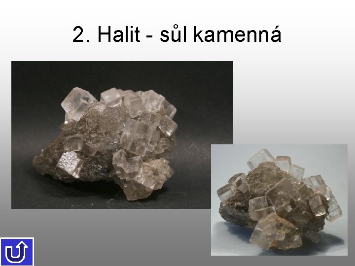2. Halit - sůl kamenná 