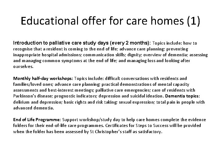 Educational offer for care homes (1) Introduction to palliative care study days (every 2