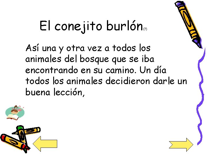 El conejito burlón (7) Así una y otra vez a todos los animales del