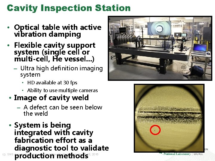 Cavity Inspection Station • Optical table with active vibration damping • Flexible cavity support Cavity Inspection Station • Optical table with active vibration damping • Flexible cavity support