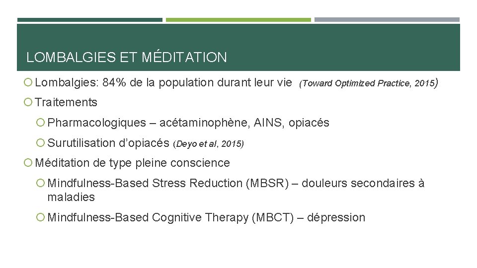 LOMBALGIES ET MÉDITATION Lombalgies: 84% de la population durant leur vie (Toward Optimized Practice,