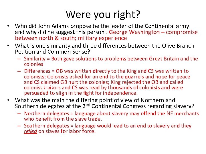 Were you right? • Who did John Adams propose be the leader of the