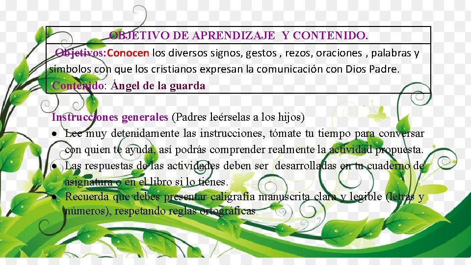 OBJETIVO DE APRENDIZAJE Y CONTENIDO. Objetivos: Conocen los diversos signos, gestos , rezos, oraciones