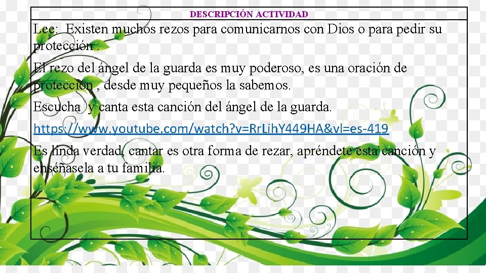 DESCRIPCIÓN ACTIVIDAD Lee: Existen muchos rezos para comunicarnos con Dios o para pedir su