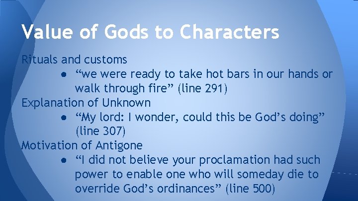 Value of Gods to Characters Rituals and customs ● “we were ready to take