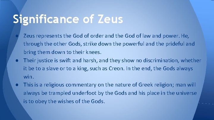 Significance of Zeus ● Zeus represents the God of order and the God of