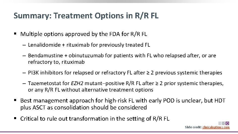 Summary: Treatment Options in R/R FL § Multiple options approved by the FDA for