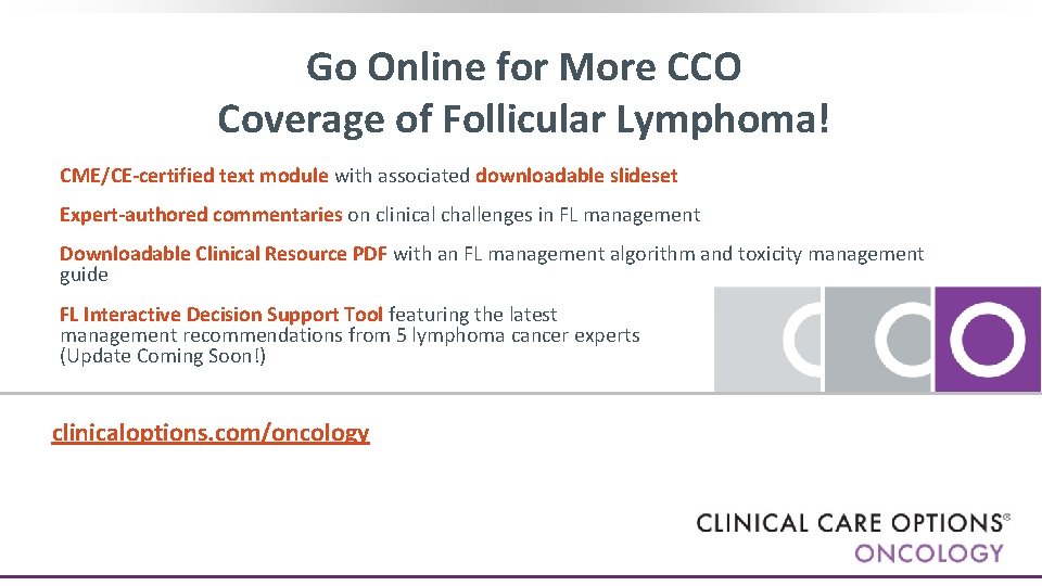 Go Online for More CCO Coverage of Follicular Lymphoma! CME/CE-certified text module with associated