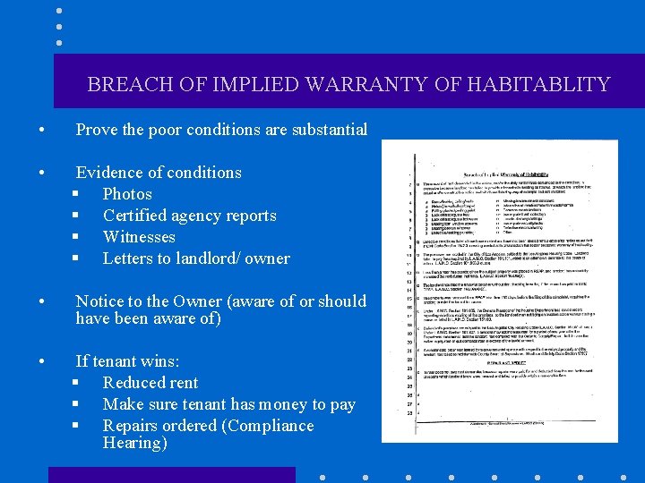 BREACH OF IMPLIED WARRANTY OF HABITABLITY • Prove the poor conditions are substantial •