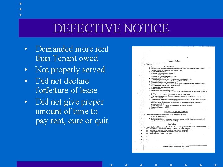 DEFECTIVE NOTICE • Demanded more rent than Tenant owed • Not properly served •